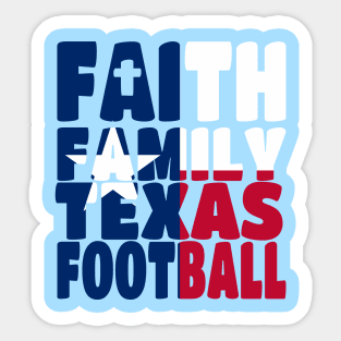 My Faith My Family Texas Football Sticker